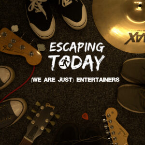 (We Are Just) Entertainers - Escaping Today | DIGITAL DOWNLOAD